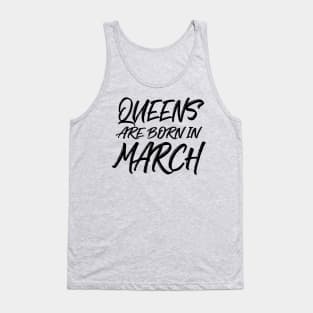 Queens are born in March Tank Top